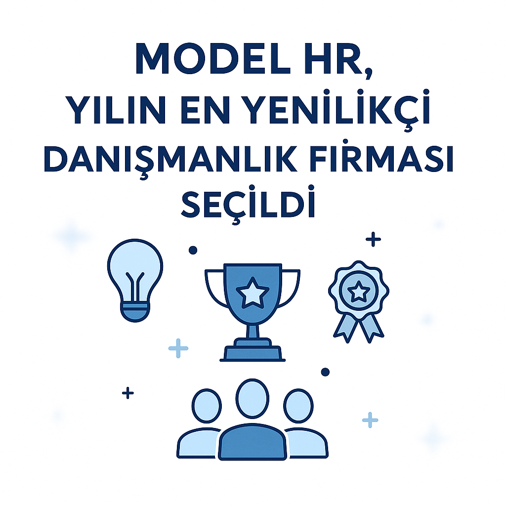 Model HR, Yılın En Yenilikçi Danışmanlık Firması Seçildi!