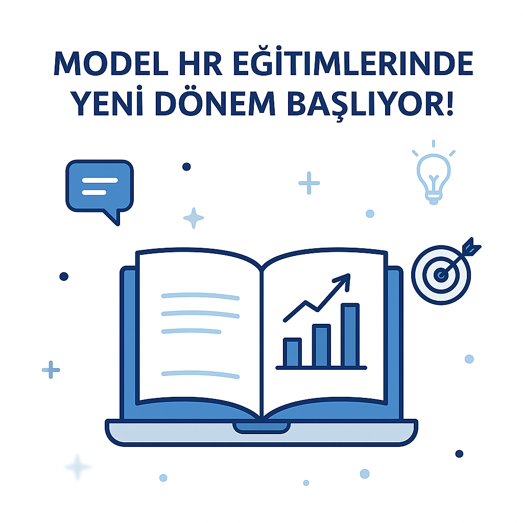 Model HR Eğitimlerinde Yeni Dönem Başlıyor!